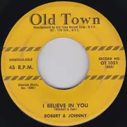 Robert & Johnny - I Believe In You / Train To Paradise