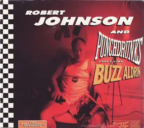 Robert Johnson - Feels Like Buzz Aldrin