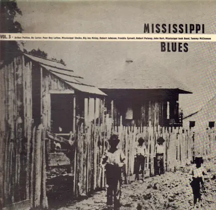 Robert Johnson / Arthur Petties / Big Joe McCoy a.o. - Mississippi Blues Vol. 3 1928-1942