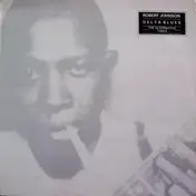 Robert Johnson - Delta Blues: The Alternative Takes