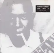 Robert Johnson - Delta Blues Volume Two