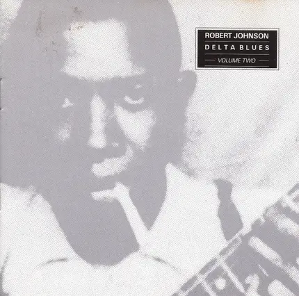 Robert Johnson - Delta Blues Volume Two