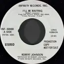 7inch Vinyl Single - Robert Johnson - I'll Be Waiting