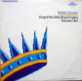 Robert Johnson - King Of The Delta Blues Singers Volumes 1 & 2