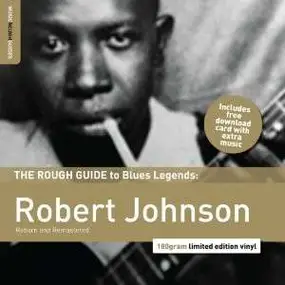 Robert Johnson - Rough Guide -Reborn &..