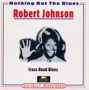 Robert Johnson - Cross Road Blues