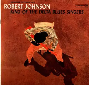 Robert Johnson - King Of The Delta Blues Singers