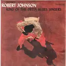 LP - Robert Johnson - King Of The Delta Blues Singers