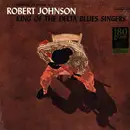 LP - Robert Johnson - King Of The Delta Blues Singers - 180 gram