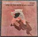 LP - Robert Johnson - King Of The Delta Blues Singers - Repress, Mono
