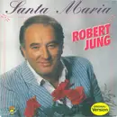 7inch Vinyl Single - Robert Jung - Santa Maria