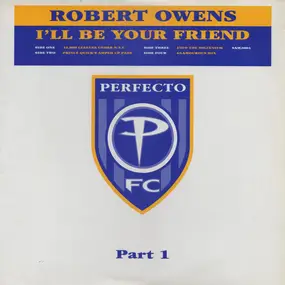 Robert Owens - I'll Be Your Friend (Part 1)