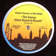 Robert Owens vs. Rob Mello - The Energy (Goes Round & Round)