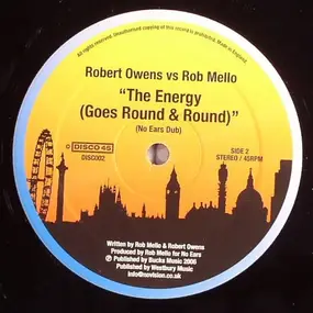 ROBERT OWENS VS. ROB MELLO - The Energy (Goes Round & Round)