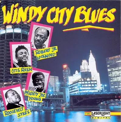 Robert Lockwood Jr. , Otis Rush , Mighty Joe Young , Roosevelt Sykes - Windy City Blues