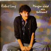 LP - Robert Long - Morgen sond wir tolerant