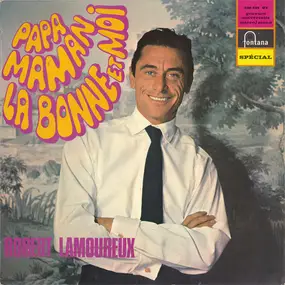 Robert Lamoureux - Papa, Maman, La Bonne Et Moi...