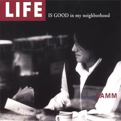 Robert Lamm - Life Is Good in My Neighborhood