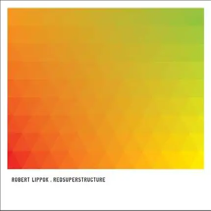 ROBERT LIPPOK - Redsuperstructure