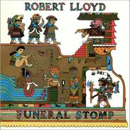 Robert Lloyd - Funeral Stomp