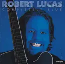 CD - Robert Lucas - Completely Blue