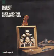 Robert Lucas - Luke and the Locomotives