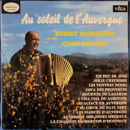 Robert Monédière Et Ses Compagnons - Au Soleil De L'Auvergne