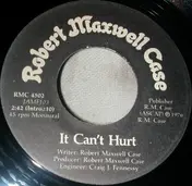 Robert Maxwell Case - It Can't Hurt / Cookie And Lila