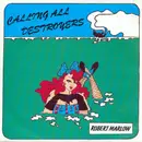 7inch Vinyl Single - Robert Marlow - Calling All Destroyers