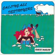 Robert Marlow - Calling All Destroyers