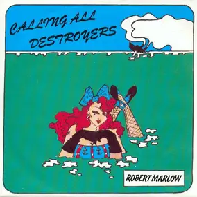 ROBERT MARLOW - Calling All Destroyers