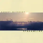 CD - Robert McCreedy - Streamline