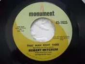 robert mitchum - That Man Right There