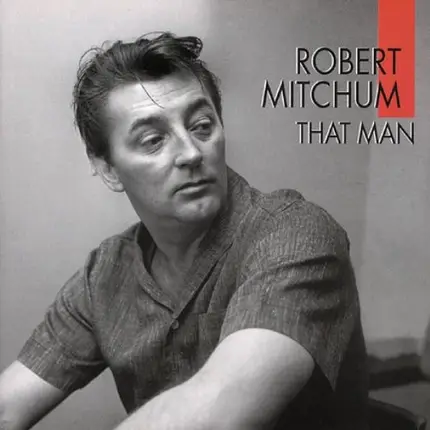 Robert Mitchum - That Man