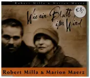 Robert Milla & Marion Maerz - Wie ein Blatt im Wind