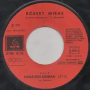7inch Vinyl Single - Robert Miras - Parle Moi Maman