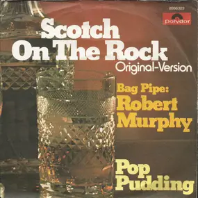 Robert Murphy - Scotch On The Rock / Pop Pudding