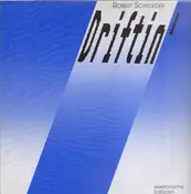 Robert Schroder - Driftin'