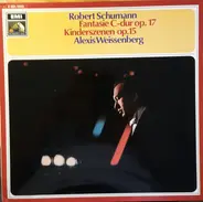 Robert Schumann - Alexis Weissenberg - Fantasie C-dur Op. 17 / Kinderszenen Op. 15