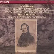 Robert Schumann - Beaux Arts Trio , Samuel Rhodes , Dolf Bettelheim - Piano Quartet • Klavierquartett Op. 47 / Piano Quintet • Klaverierquintett Op. 44