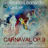 Robert Schumann - Bruno Leonardo Gelber - Carnaval Op. 9 / Symphonische Etüden Op. 13