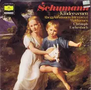 Schumann / Christoph Eschenbach - Kinderszenen - Abegg Variationen - Intermezzi - Waldszenen