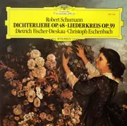 LP - Robert Schumann - Dietrich Fischer-Dieskau • Christoph Eschenbach - Dichterliebe Op. 48 • Liederkreis Op. 39