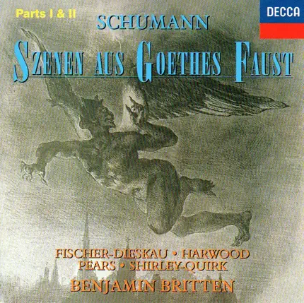 Robert Schumann - Dietrich Fischer-Dieskau · Elizabeth Harwood · Peter Pears · John Shirley-Quirk · - Szenen aus Goethes Faust, Parts I & II