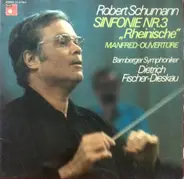Robert Schumann - Dietrich Fischer-Dieskau , Bamberger Symphoniker - Sinfonie Nr.3 'Rheinische' - Manfred-Ouvertüre