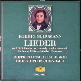 Robert Schumann - Eichendorff, Rückert, Geibel, Chamisso