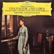 Schumann - Frauenliebe Und Leben • Lied Der Suleika • Liebeslied • Mond, Meiner Seele Liebling • u.a.