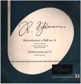 Robert Schumann - Klavierkonzert A-Moll Op.54 / Kinderszenen Op.15