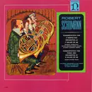 LP - Robert Schumann - Kammerorchester Des Saarländischen Rundfunks, Saarbrücken Under The Direction Of - Konzertstück For 4 Horns And Orchestra In F Major Op. 86 / Konzerstück For Piano And Orchestra In G Major Op. 92