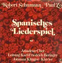 LP - Robert Schumann - Paul Zoll , Johanna Klinger , Karl-Friedrich Beringer , Amadeus-Chor - Spanisches Liederspiel - Gatefold